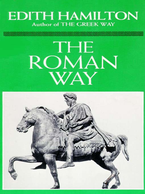 Title details for The Roman Way by Edith Hamilton - Available